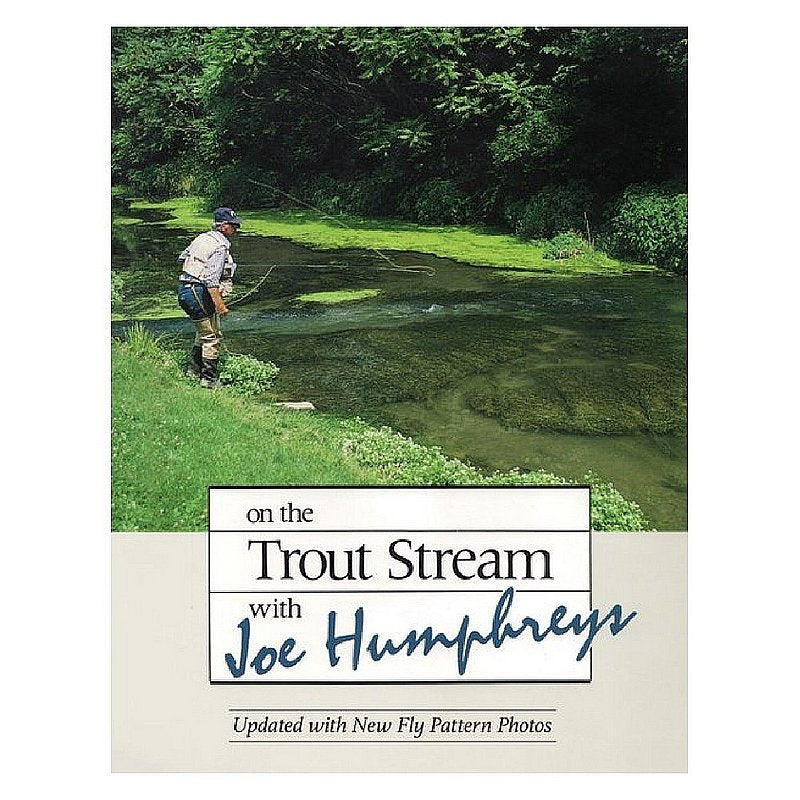 Autographed On the Trout Stream with Joe Humphreys Book