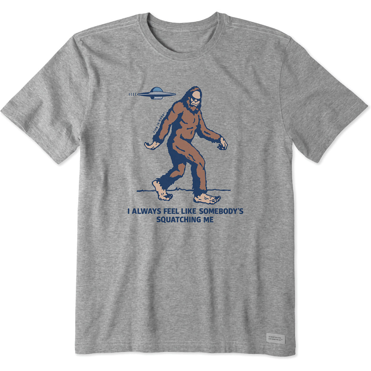 Men's Somebody's Squatching Me Crusher Tee Shirt