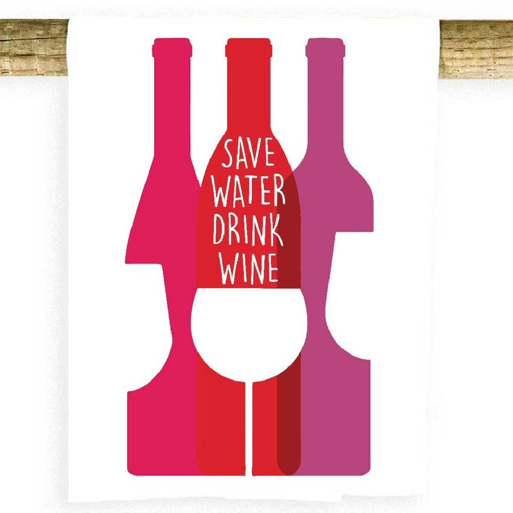 Save Water Drink Wine Towel